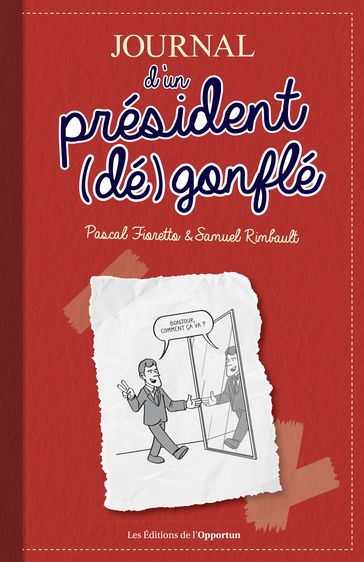 Journal d'un Président (dé)gonflé - Pascal Fioretto - Samuel Rimbault