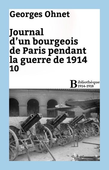 Journal d'un bourgeois de Paris pendant la guerre de 1914 - 10 - Georges Ohnet
