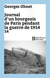 Journal d un bourgeois de Paris pendant la guerre de 1914 - 14