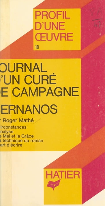 Journal d'un curé de campagne, Bernanos - Georges Décote - Roger Mathé