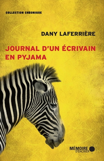 Journal d'un écrivain en pyjama - Dany Laferrière