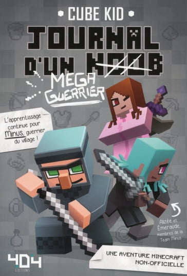 Journal d'un noob (méga-guerrier) - tome 3 Minecraft - Cube Kid