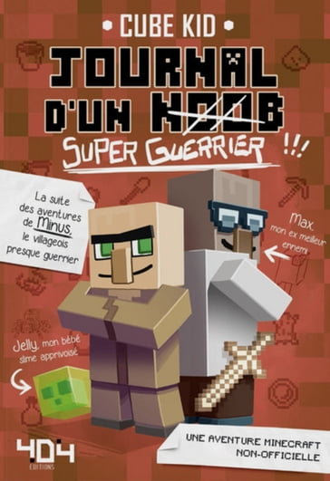 Journal d'un noob (super guerrier) - tome 2 Minecraft - Cube Kid