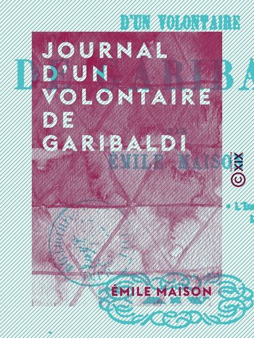 Journal d'un volontaire de Garibaldi - Émile Maison