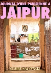 Journal d une Parisienne à Jaipur