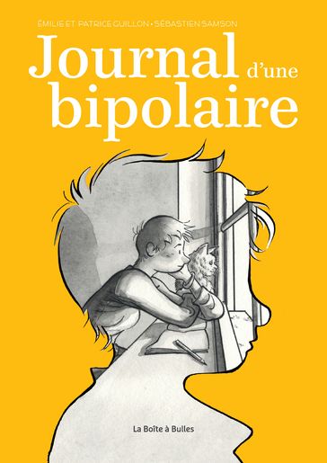 Journal d'une bipolaire - Patrice Guillon - Emilie Guillon