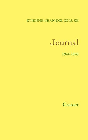 Journal de Delécluze 1824-1828 - Etienne-Jean Delécluze