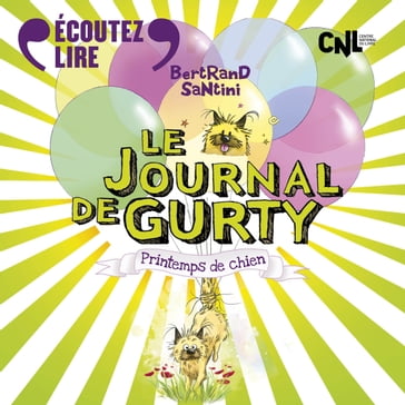 Le Journal de Gurty (Tome 4) - Printemps de chien - Bertrand Santini