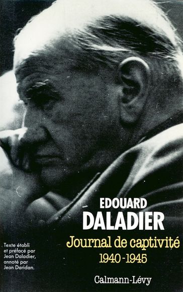 Journal de captivité 1940-1945 - Edouard Daladier