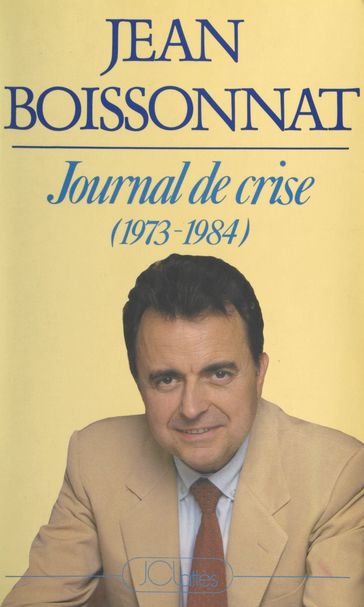 Journal de crise (1973-1984) - Jean Boissonnat