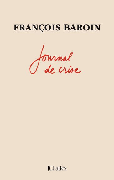 Journal de crise - François Baroin