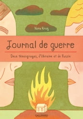 Journal de guerre. Deux témoignages d Ukraine et de Russie