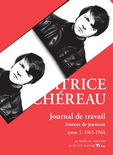 Journal de travail - Ariane Mnouchkine - Pablo Gonzalo cisneros - Patrice Chéreau