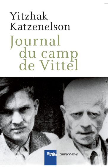 Journal du camp de Vittel - Yitzhak Katzenelson