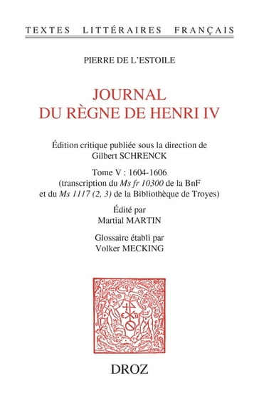 Journal du règne de Henri IV. Tome V : 1604-1606 - Pierre de L