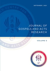 Journal of Gospels and Acts Research Volume 5