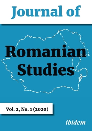 Journal of Romanian Studies - Alexandra Chiriac - Brindusa Armanca - Cynthia M. Horne - Dana S. Trif - Delia Popescu - Emanuel Copilas - Peter Gross - Petru Negura - Vladimir Solonari