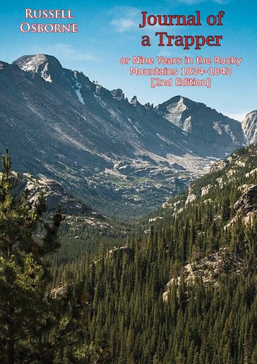 Journal of a Trapper or Nine Years in the Rocky Mountains 1834-1843 - Russell Osborne