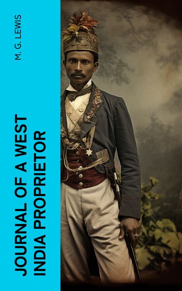 Journal of a West India Proprietor - M. G. Lewis