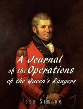 A Journal of the Operations of the Queen s Rangers