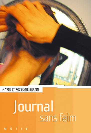 Journal sans faim - Marie Bertin - Roselyne Bertin