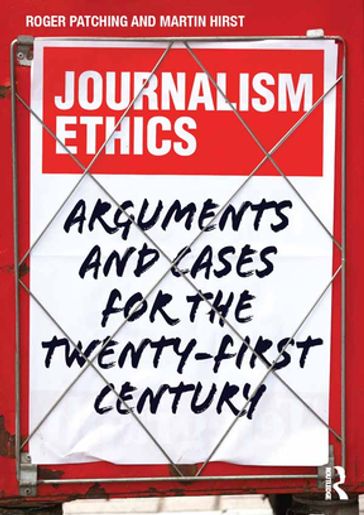 Journalism Ethics - Roger Patching - Martin Hirst