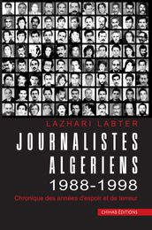 Journalistes Algériens 1988-1998