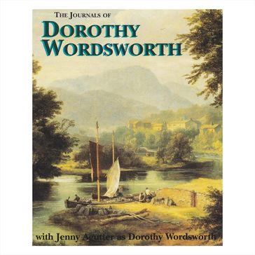 Journals of Dorothy Wordsworth, The - Dorothy Wordsworth