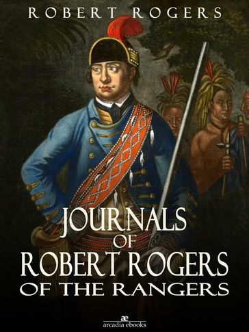 Journals of Robert Rogers of the Rangers - Robert Rogers