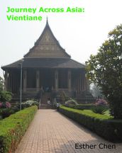 Journey Across Asia: Vientiane