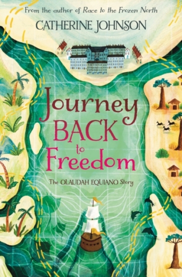 Journey Back to Freedom - Catherine Johnson