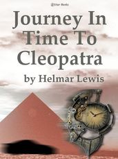 Journey In Time to Cleopatra