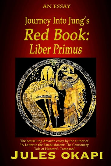 Journey Into Jung's Red Book: Liber Primus - Jules Okapi