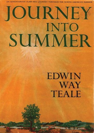 Journey Into Summer - Edwin Way Teale