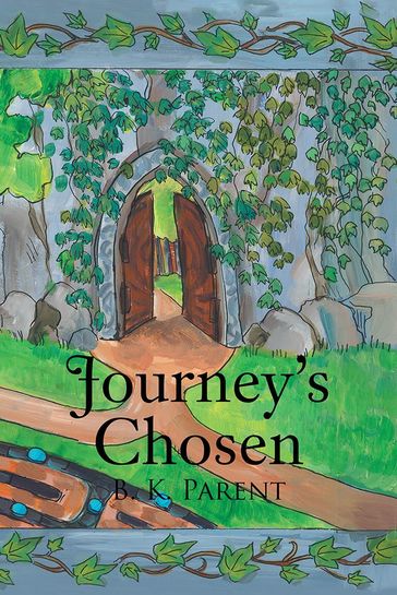 Journey'S Chosen - B. K. Parent