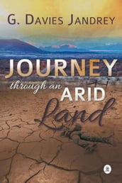 Journey Through An Arid Land