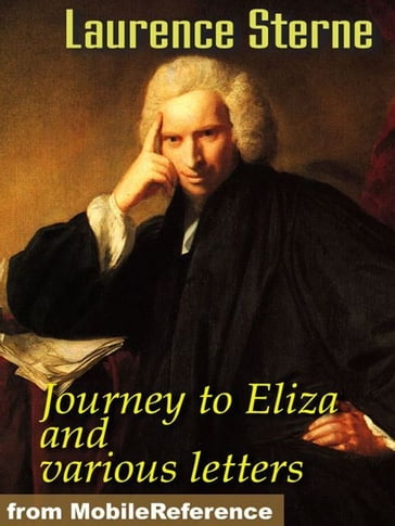 Journey To Eliza And Various Letters (Mobi Classics) - Laurence Sterne