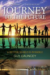 Journey To The Future: A Better World Is Possible
