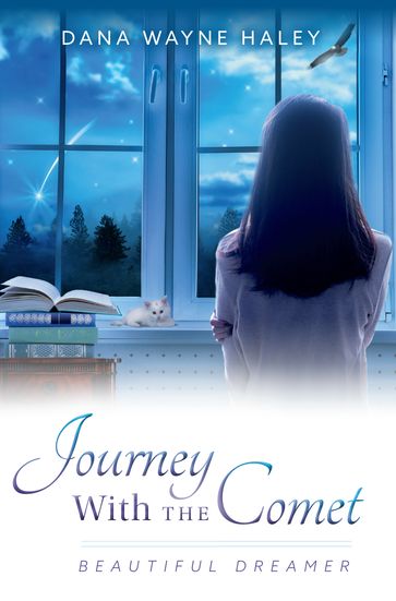 Journey With the Comet - Dana Wayne Haley