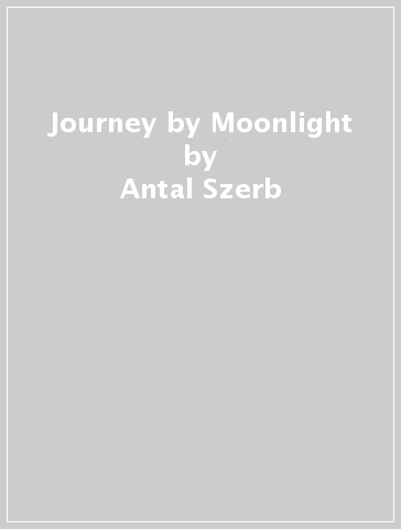 Journey by Moonlight - Antal Szerb