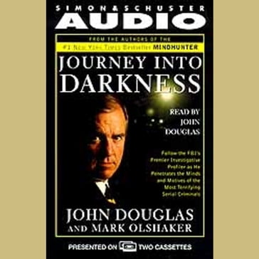 Journey into Darkness - John E. Douglas - Mark Olshaker