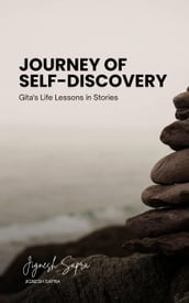 Journey of Self-Discovery: Gita s Life Lessons in Stories