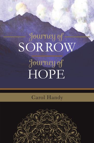 Journey of Sorrow, Journey of Hope - Carol Handy