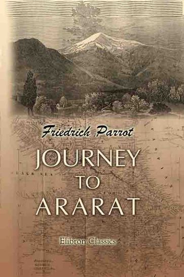 Journey to Ararat - Johann Jacob Parrot