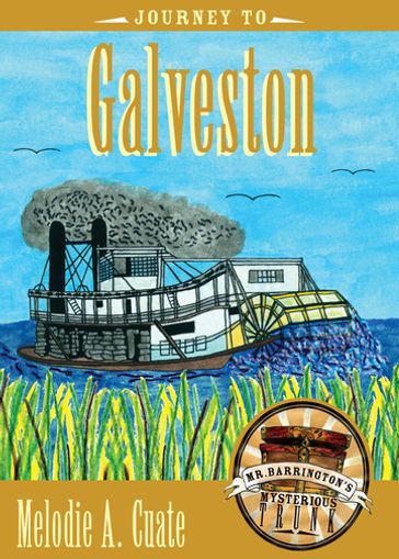 Journey to Galveston - Melodie A. Cuate