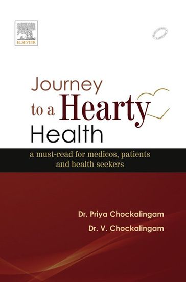 Journey to a Hearty Health - E-book - MBBS  MRCPCH  PhD Priya Chockalingam - MBBS  MD  DM (Cardiology)  FACC  MNAMS  FICA (USA)  DSc Chockalingam Venkatachalam