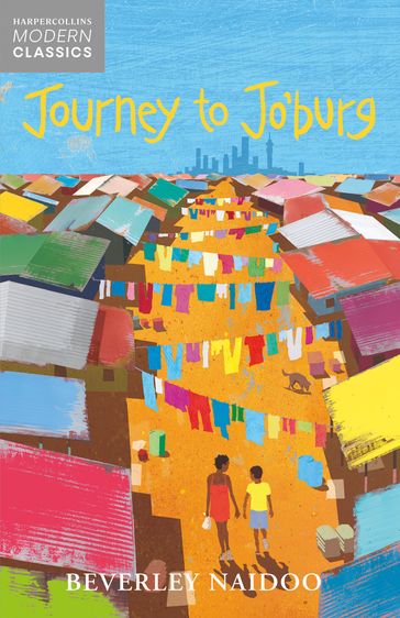 Journey to Jo'Burg (HarperCollins Children's Modern Classics) - Beverley Naidoo