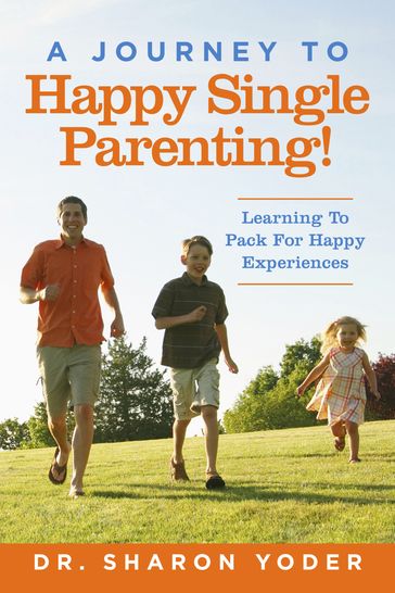 Journey to Joyful Single Parenting - Dr. Sharon Yoder