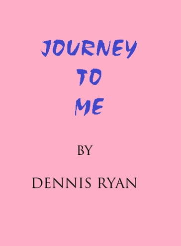 Journey to Me - Dennis Ryan