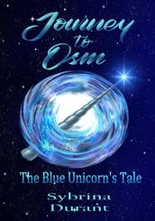 Journey to Osm: The Blue Unicorn s Tale